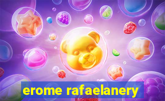 erome rafaelanery